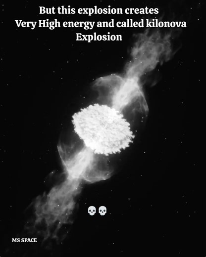 💥 kilonova explosion 💀 #space #cosmos #msspace
