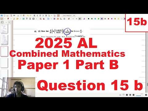 Paper 1 Part B Q15B (Integration Question) 2025 AL Combined Mathematics Paper Discussion