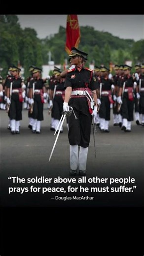 “The soldier above all other people prays for peace, for he must suffer.”— Douglas MacArthur