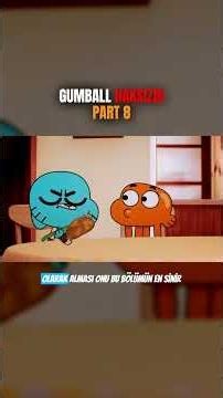 Gumball HAKSIZDI (Part 8)