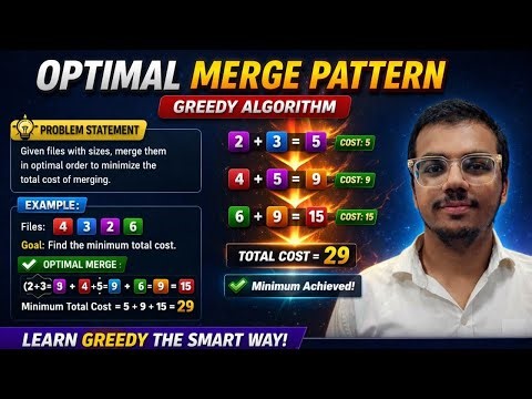 Optimal Merge Pattern Explained 🔥 | Greedy Algorithm Made Easy