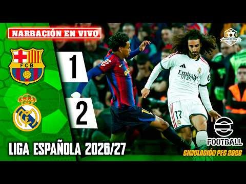✅ Barcelona vs Real Madrid EN VIVO - Liga Española 2026