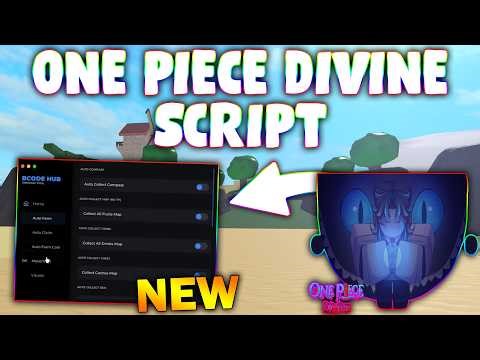 *NEW* One Piece: Divine Script (PASTEBIN 2025) (ESP , TELEPORT , AUTO DRINK , AUTO FARM FRUITS )