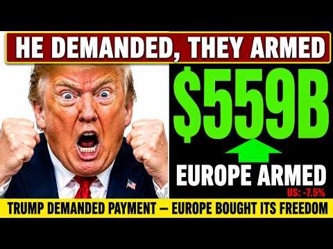 One Minute Ago: Trump Demands More — Europe Fires Back With $559B Surge