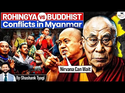 Buddhist Nationalism vs Rohingya Muslims | Why Are Buddhist Monks Turning Violent against rohingya?