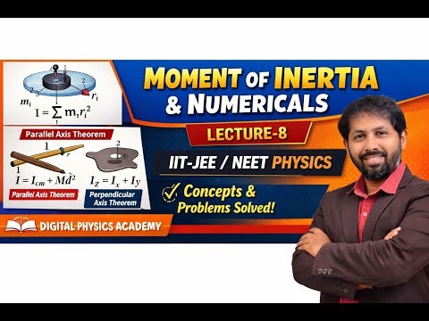 Moment of Inertia Numericals (Easy to Advanced) | Lecture-8 | IIT-JEE Physics
