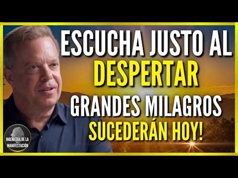 🌅ESCUCHA 10 MINUTOS AL DESPERTAR Y ¡MILAGROS EXTRAORDINARIOS SUCEDERÁN HOY! | DR JOE DISPENZA