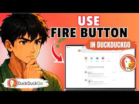 How to Use DuckDuckGo Fire Button to Instantly Clear History (Easy Guide)
