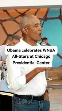 Obama celebrates WNBA All-Stars at Chicago Presidential Center