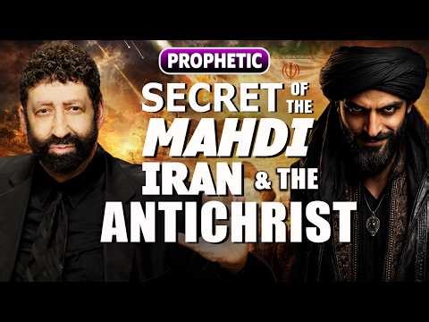 Secret of the Mahdi, Iran, & the Antichrist | Jonathan Cahn Prophetic