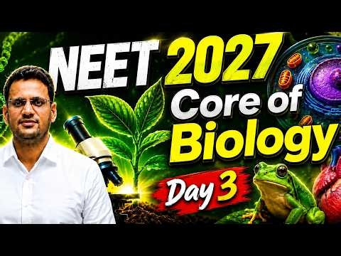 Core of Biology | Day 3 | NEET ki NEEV || NEET NCERT Biology #neet2027 #ncertbiology