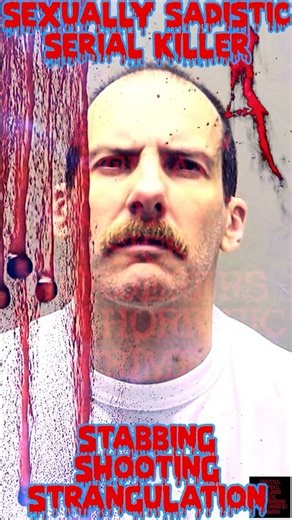 Eric Napoletano: Sadistic Serial Killer, According to the FBI, Committed Murders in 1984-1985-1990