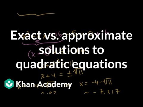 Exact vs. approximate solutions to quadratic equations | Khan Academy