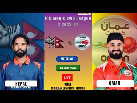 🔴Live: Nepal VS Oman Live |Nepal VS Oman 103 ODI CWC League-2 Live |Oman VS Nepal Live Score & speak