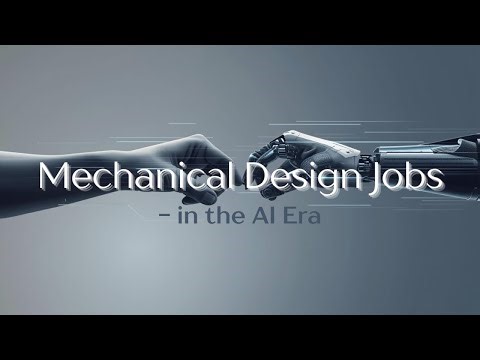 Future of Mechanical Design Jobs in the AI Era