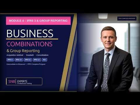 IFRS Module 4 Business Combinations & Group Reporting Lesson Video 1080p caption