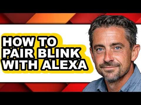 How to Pair Blink with Alexa - Easy Guide