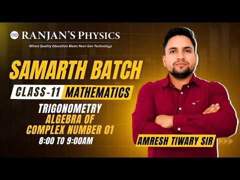 Algebra of Complex Numbers 01 🔥 | Basics & Operations Explained | Class 11 Maths | Ranjan Physics