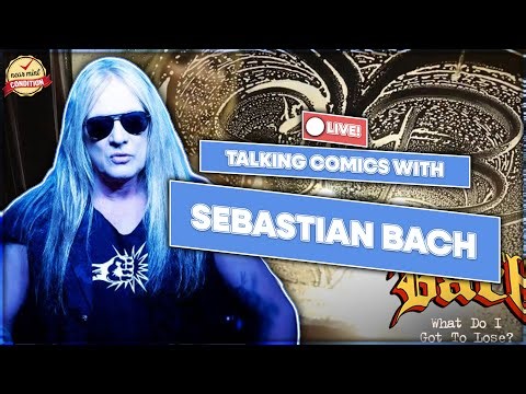 Talking Comics with Sebastian Bach! What Comics we Love and are reading!
