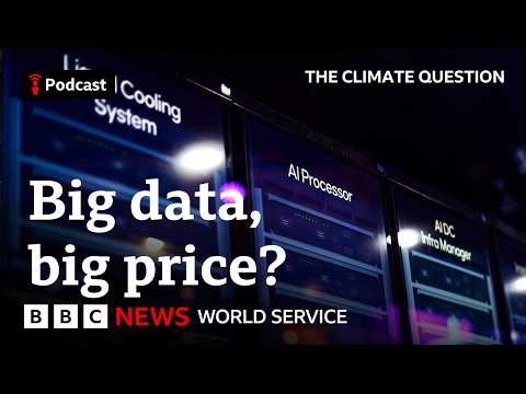 AI and Data Centres: What's the climate cost? - The Climate Question podcast, BBC World Service