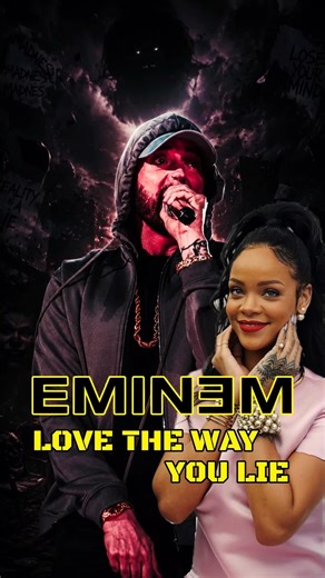 EMINEM ft. Rihanna - Love The Way You Lie