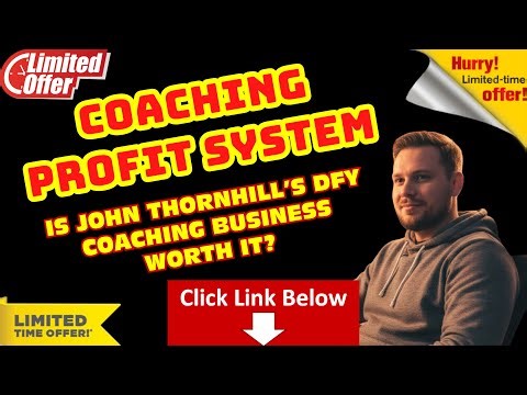 John Thornhill's Coaching Profit System Review - DFY Coaching Business - Exclusive Bonus