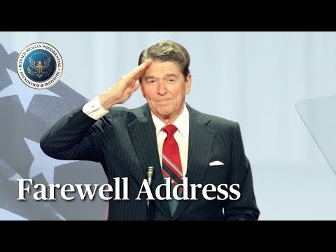 President Ronald Reagan's Farewell Address to the Nation, January 11, 1989