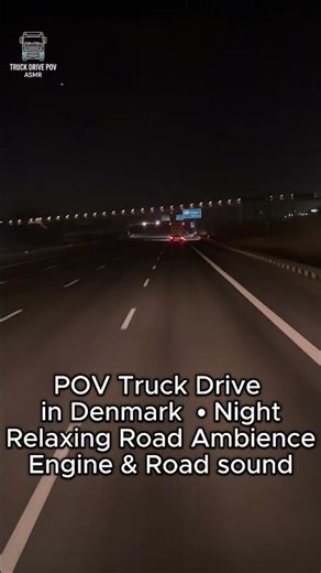 Danish Highway Night Drive – Truck POV with Engine & Road ASMR #relaxation #nightambience #truck