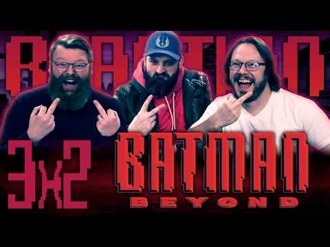 Batman Beyond 3x2 REACTION!! "Untouchable"