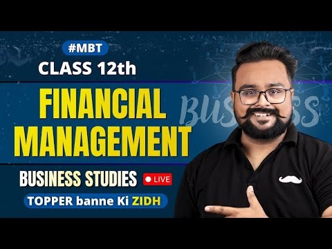 #MBT 🔥Financial Management Class 12 One Shot | Business By Gaurav Jain