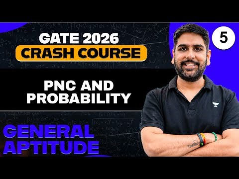 General Aptitude 05 | P&C and Probability Complete Concepts | Gurupall Chawla Sir
