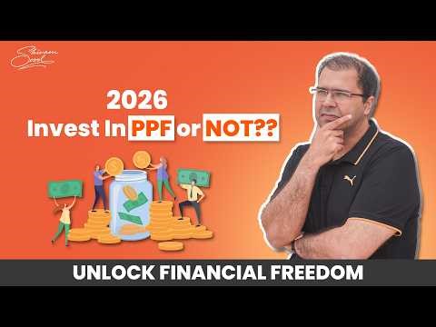 PPF Explained: Features, Returns, Tax Benefits & Is It Still Worth It in 2026?