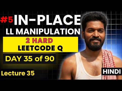 Day 35/90 |⚡2 HARD In-Place Linked List Manipulation Questions | DSA Pattern #5