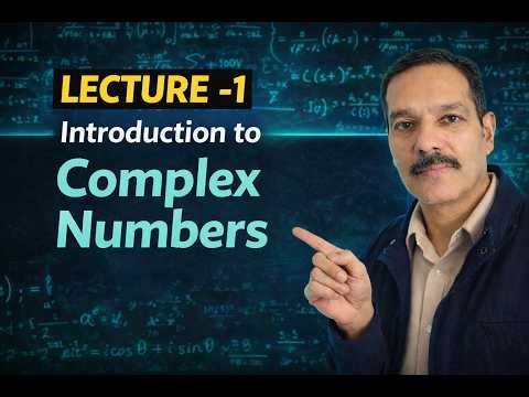 Complex Numbers Lecture 1 – Introduction and Types of Complex Numbers