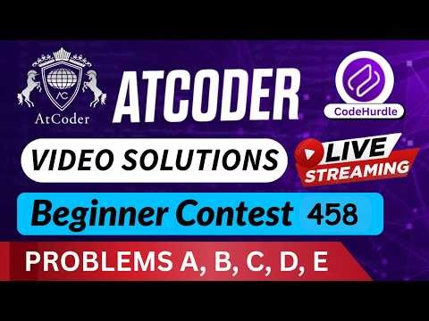 AtCoder Beginner Contest 458 | Video Solution - (A to E) By Aftab Naik | Codehurdle