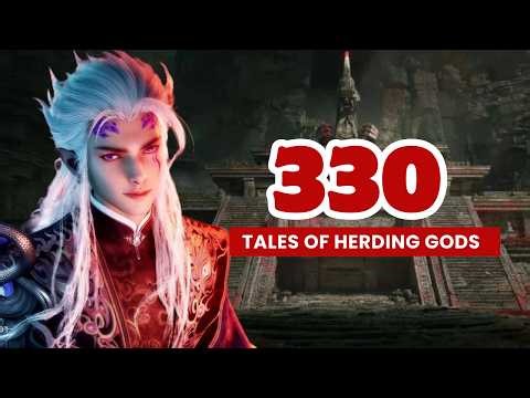 💥Tales Of Herding Gods Episode 330 | Donghua (3D Chinese Anime). #talesofherdinggods