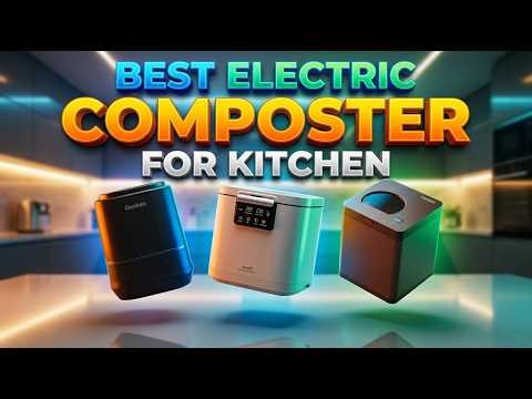 🌱 Top 5 Electric Kitchen Composters – Turn Food Waste into Fertilizer!