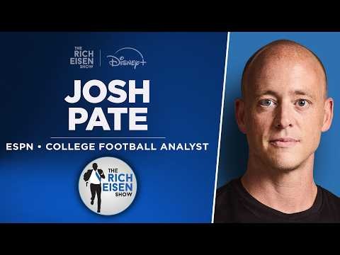 ESPN's Josh Pate Talks Michigan Controversy, LSU Drama, Texas/Ohio State & More I Rich Eisen Show