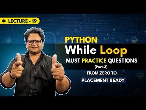While Loop in Python Advanced Questions with Secret Trick | Part 3 | Zero to Placement