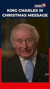 King Charles III Urges Unity In Christmas Speech, Honours WWII Heroes On 80th Anniversary | N18S