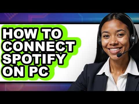 How to Connect Spotify on Pc (Updated)