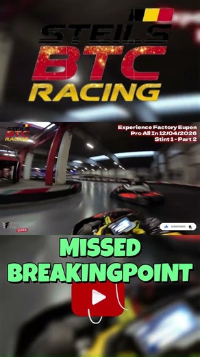 Missed Breakingpoint #Karting #EUPEN - Pro All In Stint 1 Part 2 - #STEILSBTCRACING #viral #shorts