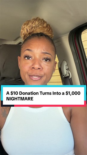 $10 Donation Turns Into $1,000 Scam: The Viral Story Explained