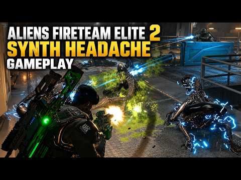 Aliens Fireteam Elite 2 Gameplay | Synth Headache on Extreme | No Commentary
