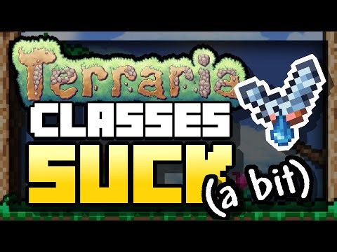 Why your Favorite Terraria Class sucks (sort of)