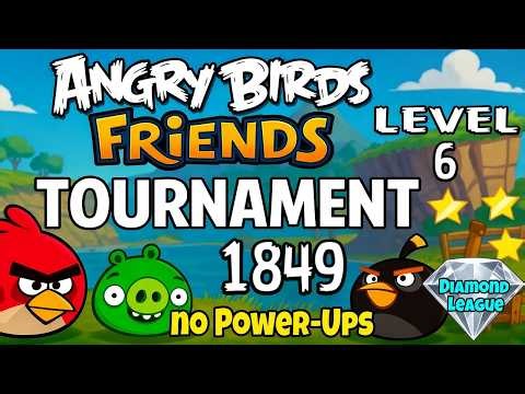 Angry Birds Friends Levels 6 Tournament 1849 no Power-Ups Perfect Score Strategy (19.10.2026)