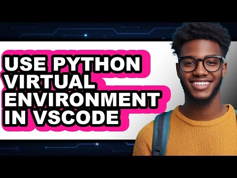 How to Use Python Virtual Environment in Vscode - Easy Guide
