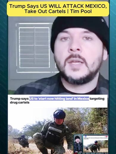 Trump Says US WILL ATTACK MEXICO, Take Out Cartels | Tim Pool #timcast