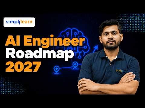 AI Engineer Roadmap 2026 |  How to Become an AI Engineer ? | Simplilearn