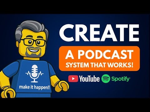 Create a Podcast System That Works!